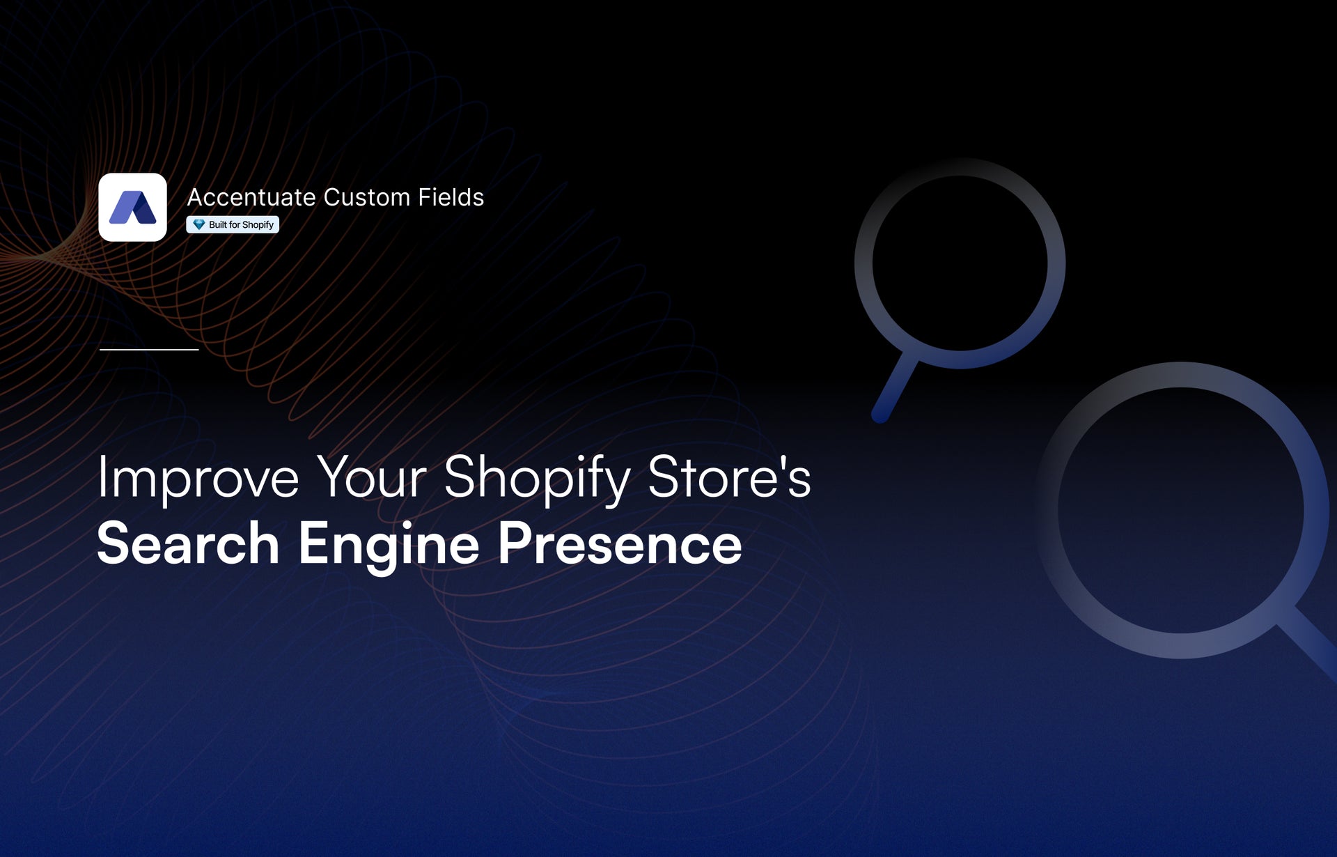 Improve Your Shopify Store's Search Engine Presence