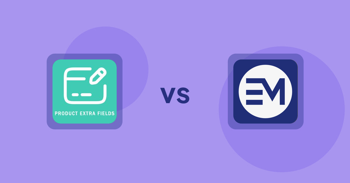 Shopify Metafield Apps: Product Extra Fields ‑Soronix vs. Easy MetaField